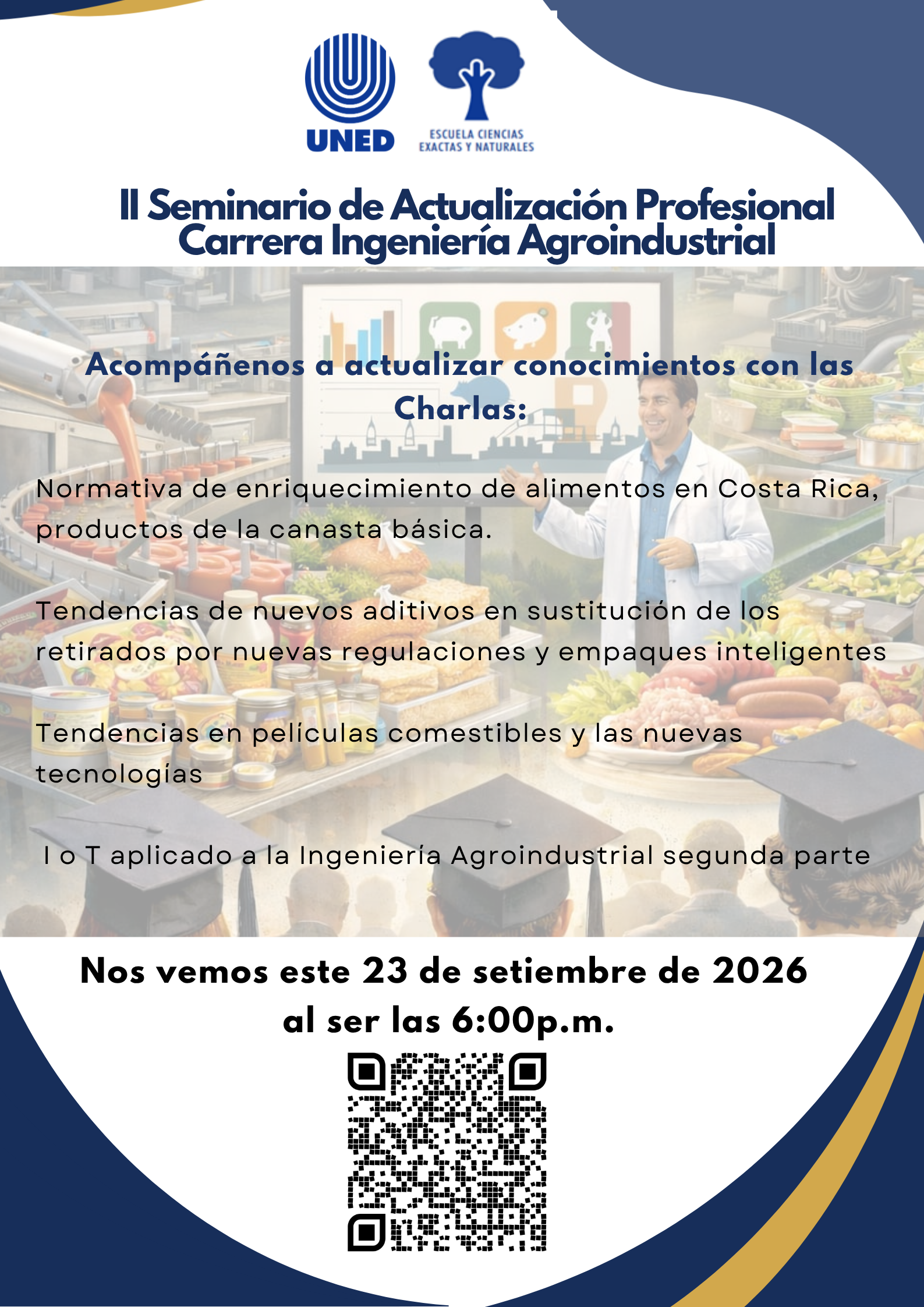 Invitación y acceso a II Seminario de Actualización Profesional de la carrera Ingeniería Agroindustrial a realizarse 23 de setiembre a las 6:00p.m. Se brindan 4 Charlas.