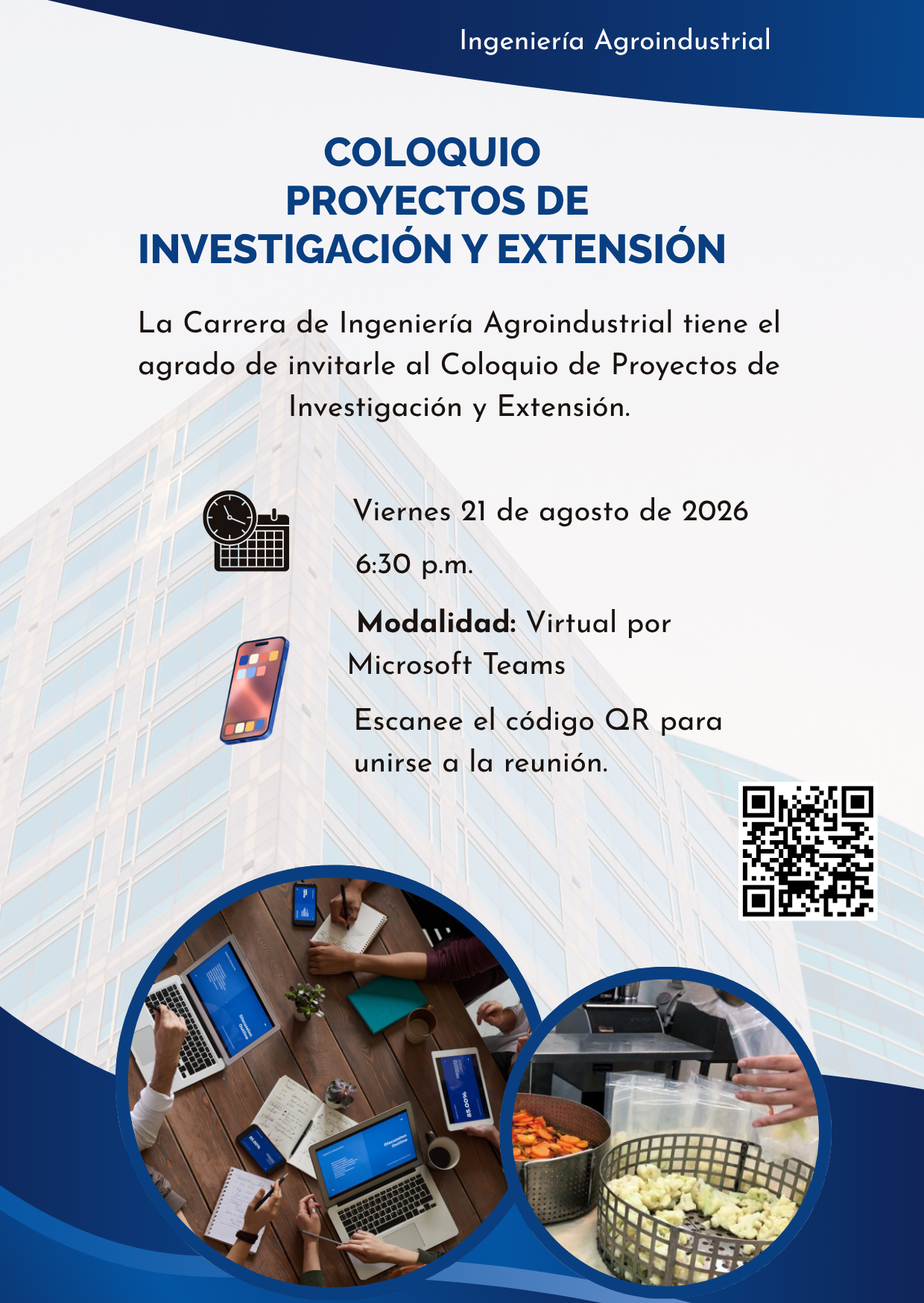 Invitación I Coloquio Proyectos Investigación y Extensión Ingeniería Agroindustrial, abierto a la comunidad de forma virtual a partir de las 6:30 p.m. del viernes 21 de agosto